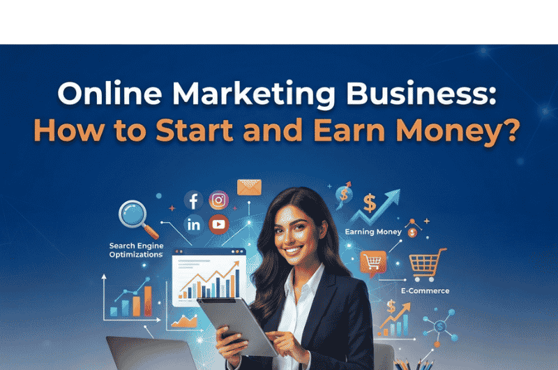 Online Marketing Business: How to Start and Earn Money in 2026
